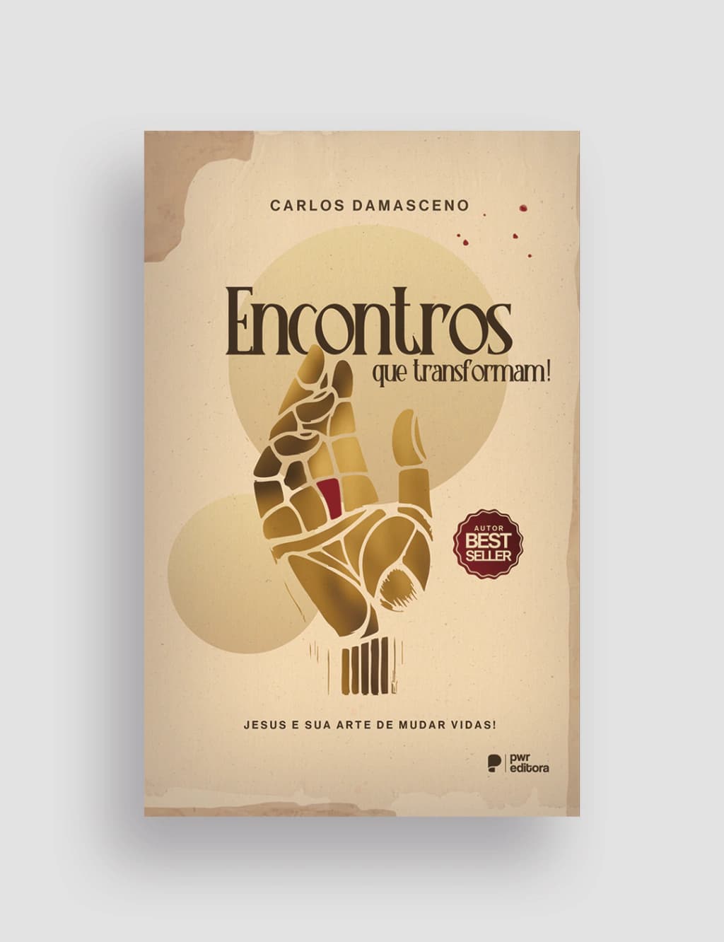 Encontros Que Transformam - Jesus e sua arte de mudar vidas!